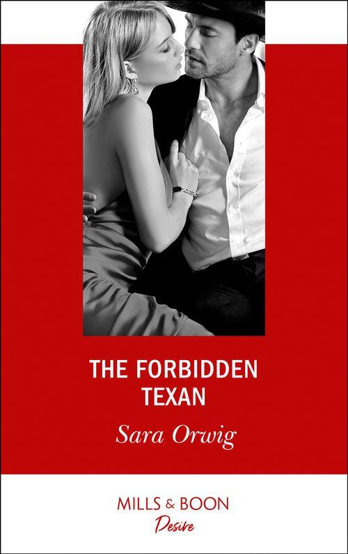 The Forbidden Texan (Mills &amp; Boon Desire)