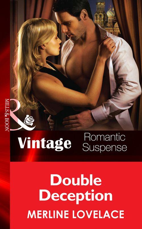 Code Name: Danger - Double Deception (Mills &amp; Boon Vintage Romantic Suspense) (Code Name: Danger, Book 18): First edition