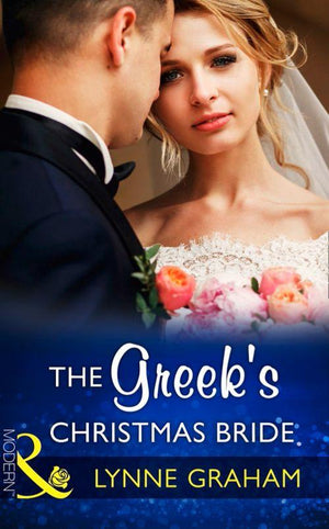 The Greek's Christmas Bride (Mills & Boon Modern) (Christmas with a Tycoon, Book 0) (9781474044509)