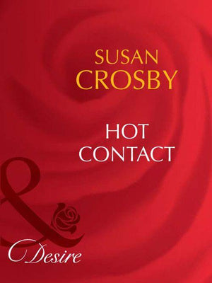 Hot Contact (Mills & Boon Desire) (Behind Closed Doors, Book 2): First edition (9781408943045)