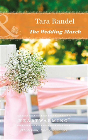 The Wedding March (Mills & Boon Heartwarming) (The Business of Weddings, Book 5) (9781474067294)