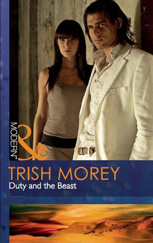 Duty And The Beast (Mills & Boon Modern) (Desert Brothers, Book 1): First edition (9781408974032)