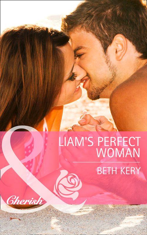 Home to Harbor Town - Liam&#39;s Perfect Woman (Mills &amp; Boon Cherish) (Home to Harbor Town, Book 1): First edition