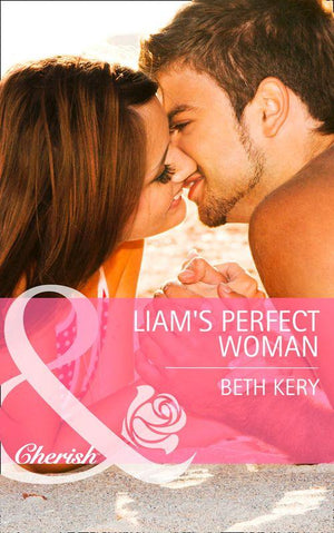 Home to Harbor Town - Liam&#39;s Perfect Woman (Mills &amp; Boon Cherish) (Home to Harbor Town, Book 1): First edition