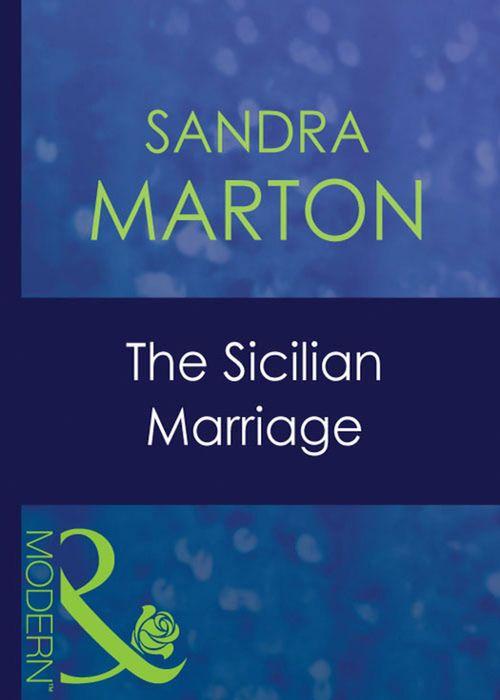 The O&#39;Connells - The Sicilian Marriage (Mills &amp; Boon Modern) (The O&#39;Connells, Book 7): First edition