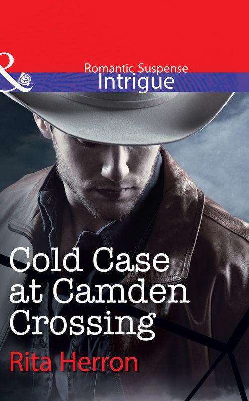 Cold Case at Camden Crossing (Mills &amp; Boon Intrigue): First edition