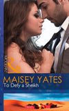 To Defy A Sheikh (Mills & Boon Modern): First edition (9781472043146)