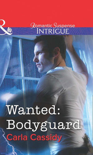Wanted: Bodyguard (Mills &amp; Boon Intrigue): First edition