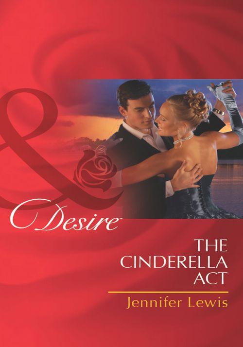The Drummond Vow - The Cinderella Act (Mills &amp; Boon Desire) (The Drummond Vow, Book 1): First edition