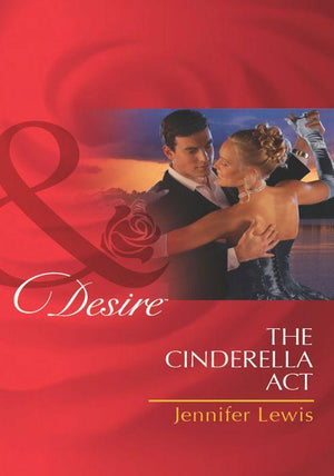 The Drummond Vow - The Cinderella Act (Mills &amp; Boon Desire) (The Drummond Vow, Book 1): First edition
