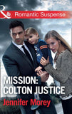 Mission: Colton Justice (Mills & Boon Romantic Suspense) (The Coltons of Shadow Creek, Book 7) (9781474063227)