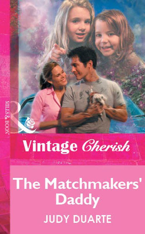 The Matchmakers&#39; Daddy (Mills &amp; Boon Vintage Cherish): First edition
