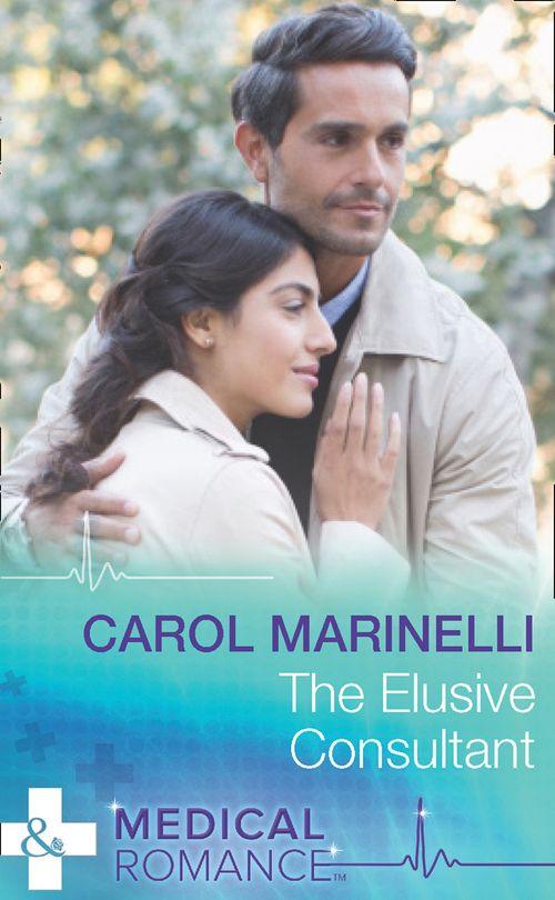 The Elusive Consultant (Mills &amp; Boon Medical): First edition