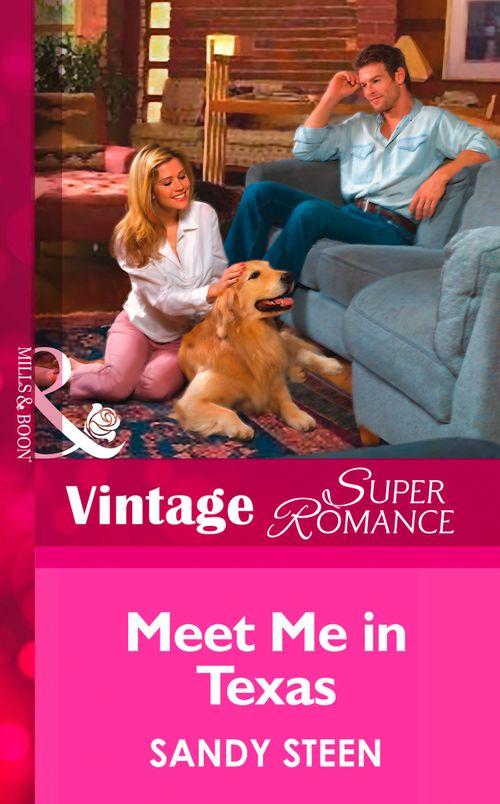 Crystal Creek - Meet Me In Texas (Mills &amp; Boon Vintage Superromance) (Crystal Creek, Book 21): First edition