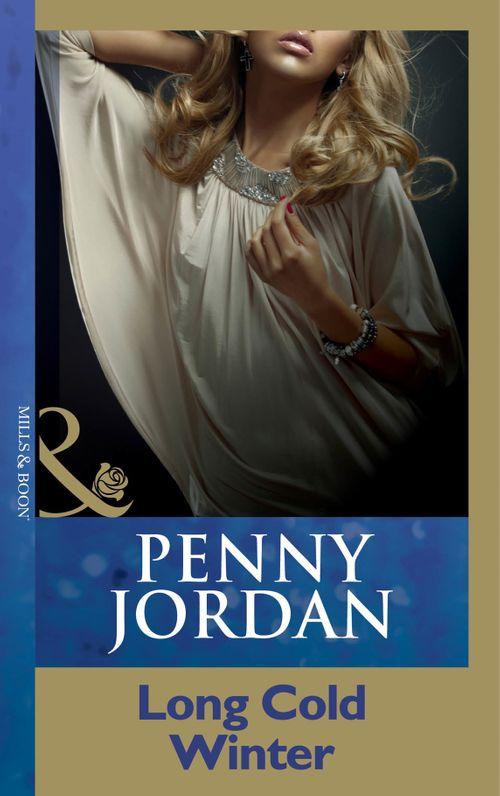 Penny Jordan Collection - Long Cold Winter (Mills &amp; Boon Modern) (Penny Jordan Collection): First edition