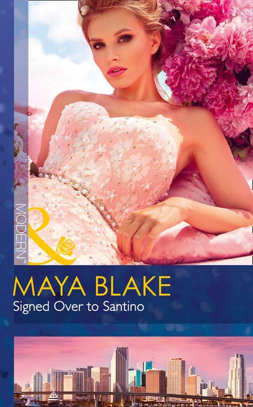 Signed Over To Santino (Mills &amp; Boon Modern)