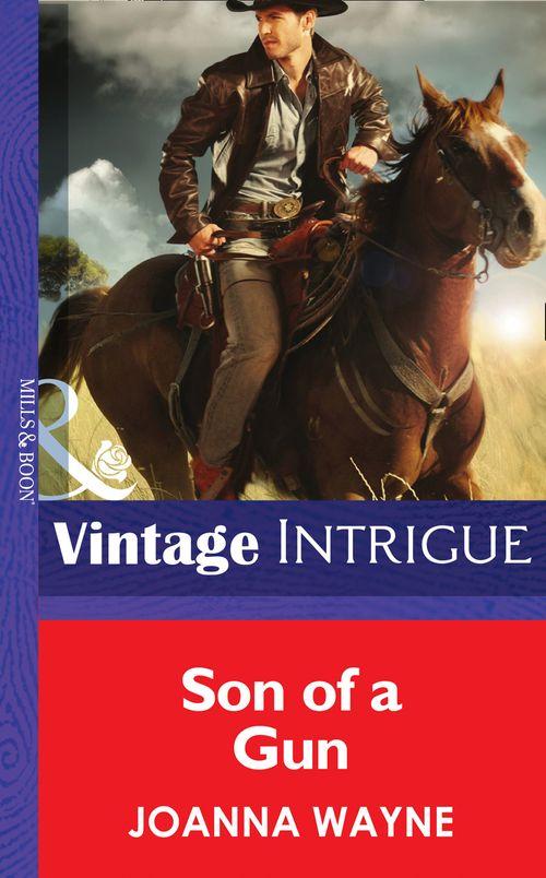 Big &#39;D&#39; Dads - Son Of A Gun (Mills &amp; Boon Intrigue) (Big &#39;D&#39; Dads, Book 1): First edition