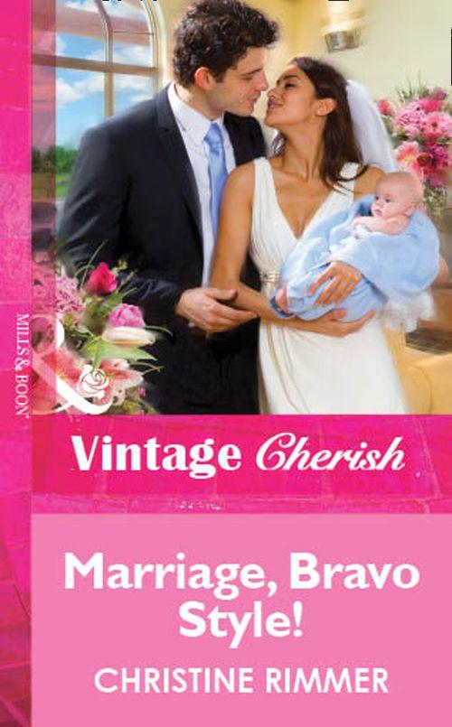 Marriage, Bravo Style! (Mills &amp; Boon Vintage Cherish): First edition