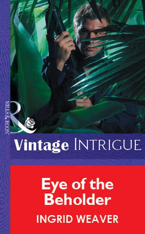 Eye of the Beholder (Mills &amp; Boon Vintage Intrigue): First edition