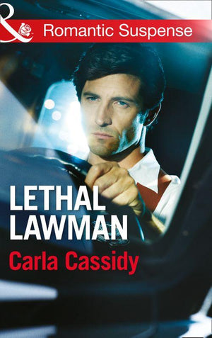 Men of Wolf Creek - Lethal Lawman (Mills &amp; Boon Romantic Suspense) (Men of Wolf Creek, Book 2): First edition