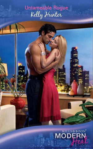The Bennett Family - Untameable Rogue (Mills &amp; Boon Modern Heat) (The Bennett Family): First edition