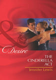 The Cinderella Act (Mills & Boon Desire) (The Drummond Vow, Book 1): First edition (9781408977866)