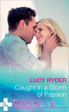 Caught In A Storm Of Passion (Mills & Boon Medical) (9781474037327)