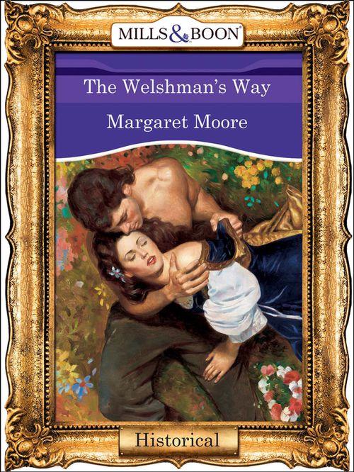 The Welshman&#39;s Way (Mills &amp; Boon Vintage 90s Modern): First edition