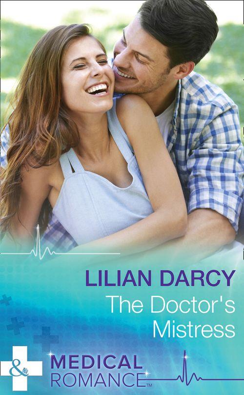 The Doctor&#39;s Mistress (Mills &amp; Boon Medical): First edition