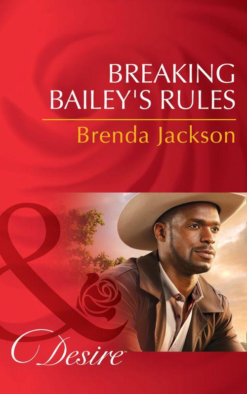 The Westmorelands - Breaking Bailey&#39;s Rules (Mills &amp; Boon Desire) (The Westmorelands, Book 29)