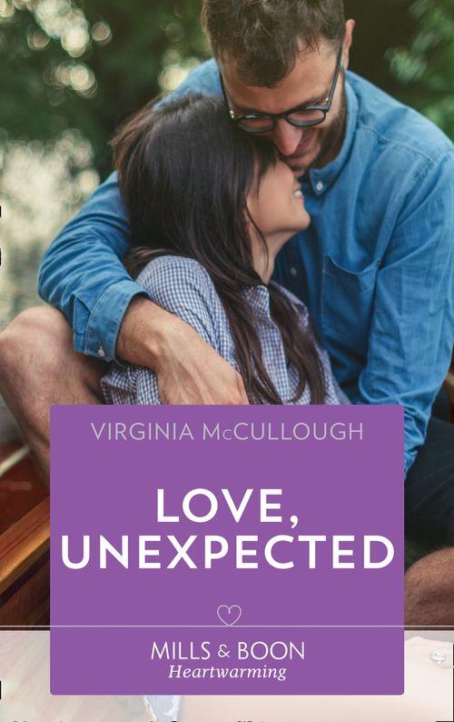 Love, Unexpected (Mills &amp; Boon Heartwarming)