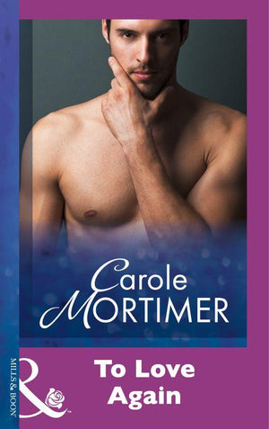 To Love Again (Mills &amp; Boon Modern): First edition