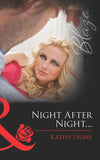 Night After Night... (Mills & Boon Blaze) (Forbidden Fantasies, Book 28): First edition (9781408969137)