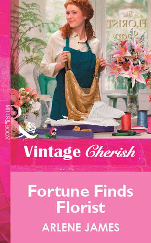 Fortune Finds Florist (Mills &amp; Boon Vintage Cherish): First edition