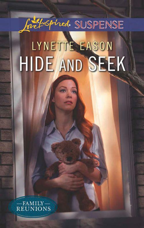 Family Reunions - Hide and Seek (Mills &amp; Boon Love Inspired Suspense) (Family Reunions, Book 1): First edition