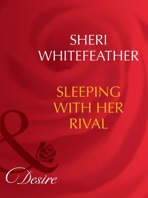 Dynasties: The Barones - Sleeping With Her Rival (Mills &amp; Boon Desire) (Dynasties: The Barones, Book 3): First edition