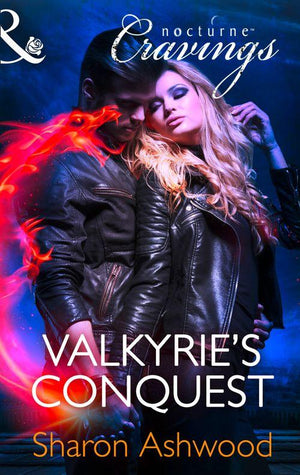 Valkyrie&#39;s Conquest (Mills &amp; Boon Nocturne Cravings): First edition