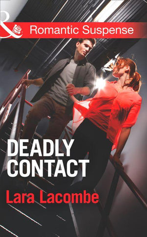 Deadly Contact (Mills &amp; Boon Romantic Suspense): First edition