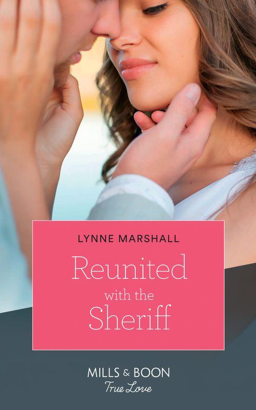 The Delaneys of Sandpiper Beach - Reunited With The Sheriff (Mills &amp; Boon True Love) (The Delaneys of Sandpiper Beach, Book 3)