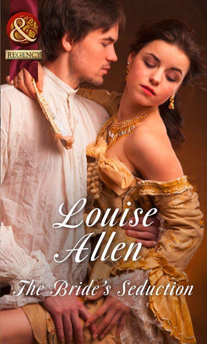 The Bride&#39;s Seduction (Mills &amp; Boon Historical)