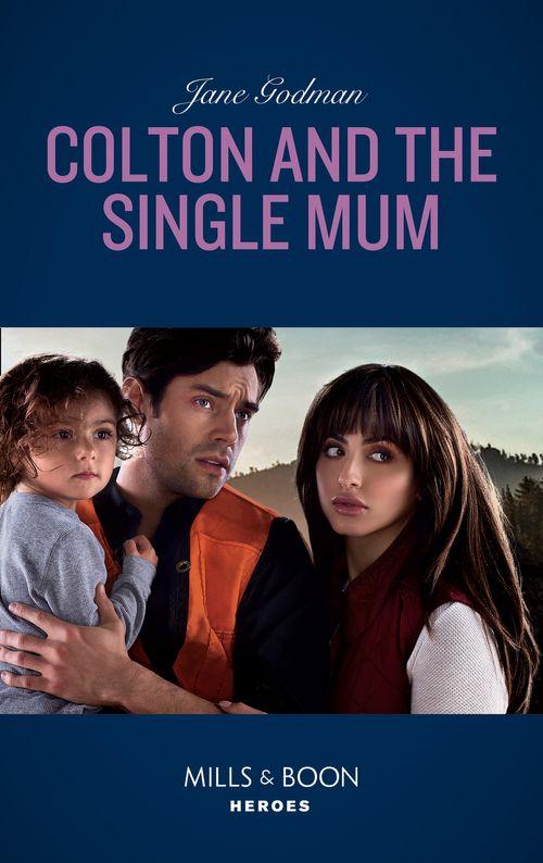 The Coltons of Red Ridge - Colton And The Single Mum (Mills &amp; Boon Heroes) (The Coltons of Red Ridge, Book 4)
