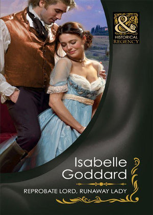 Reprobate Lord, Runaway Lady (Mills &amp; Boon Historical): First edition