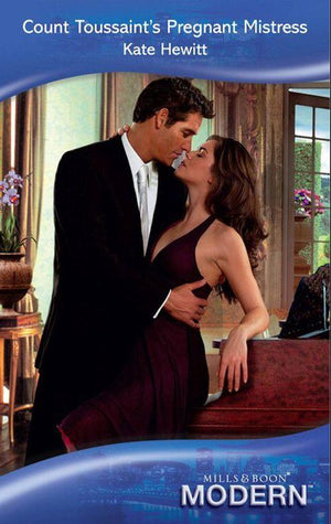 Count Toussaint&#39;s Pregnant Mistress (Mills &amp; Boon Modern): First edition