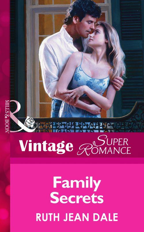 Family Secrets (Mills &amp; Boon Vintage Superromance): First edition