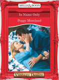 In Name Only (Mills & Boon Desire) (In Name Only, Book 5): First edition (9781472037282)