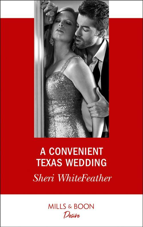 Texas Cattleman&#39;s Club: The Impostor - A Convenient Texas Wedding (Mills &amp; Boon Desire) (Texas Cattleman&#39;s Club: The Impostor, Book 3)