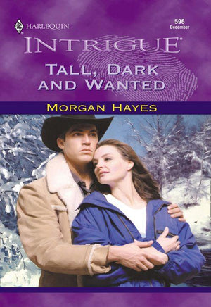 Tall, Dark And Wanted (Mills &amp; Boon Intrigue): First edition