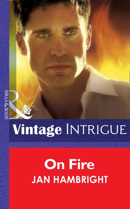 On Fire (Mills &amp; Boon Intrigue): First edition
