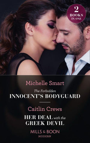The Forbidden Innocent&#39;s Bodyguard / Her Deal With The Greek Devil: The Forbidden Innocent&#39;s Bodyguard (Billion-Dollar Mediterranean Brides) / Her Deal with the Greek Devil (Billion-Dollar Mediterranean Brides) (Mills &amp; Boon Modern)