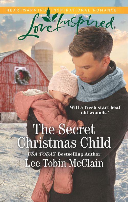 Rescue Haven - The Secret Christmas Child (Mills &amp; Boon Love Inspired) (Rescue Haven, Book 1)